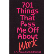 701 Things That P**s Me Off Wk