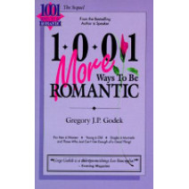 1001 More Ways to Be Romantic