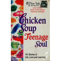 Chicken Soup for the Teenage Soul (Chicken Soup for the Soul)